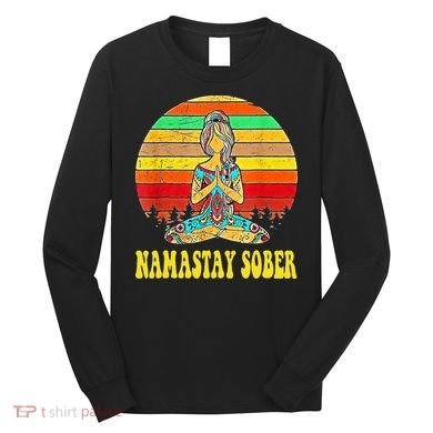 Namastay Sober Na Aa 12 Step Recovery Narcotics Anonymous Long Sleeve Shirt