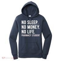 No Sleep No Money No Life Pharmacy Student Funny PharmD Gag Women's Hoodie thumb 0
