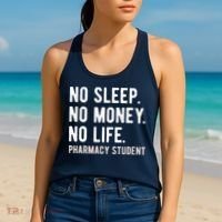 No Sleep No Money No Life Pharmacy Student Funny PharmD Gag Women's Tank Top thumb 2