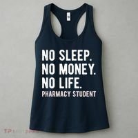 No Sleep No Money No Life Pharmacy Student Funny PharmD Gag Women's Tank Top thumb 3