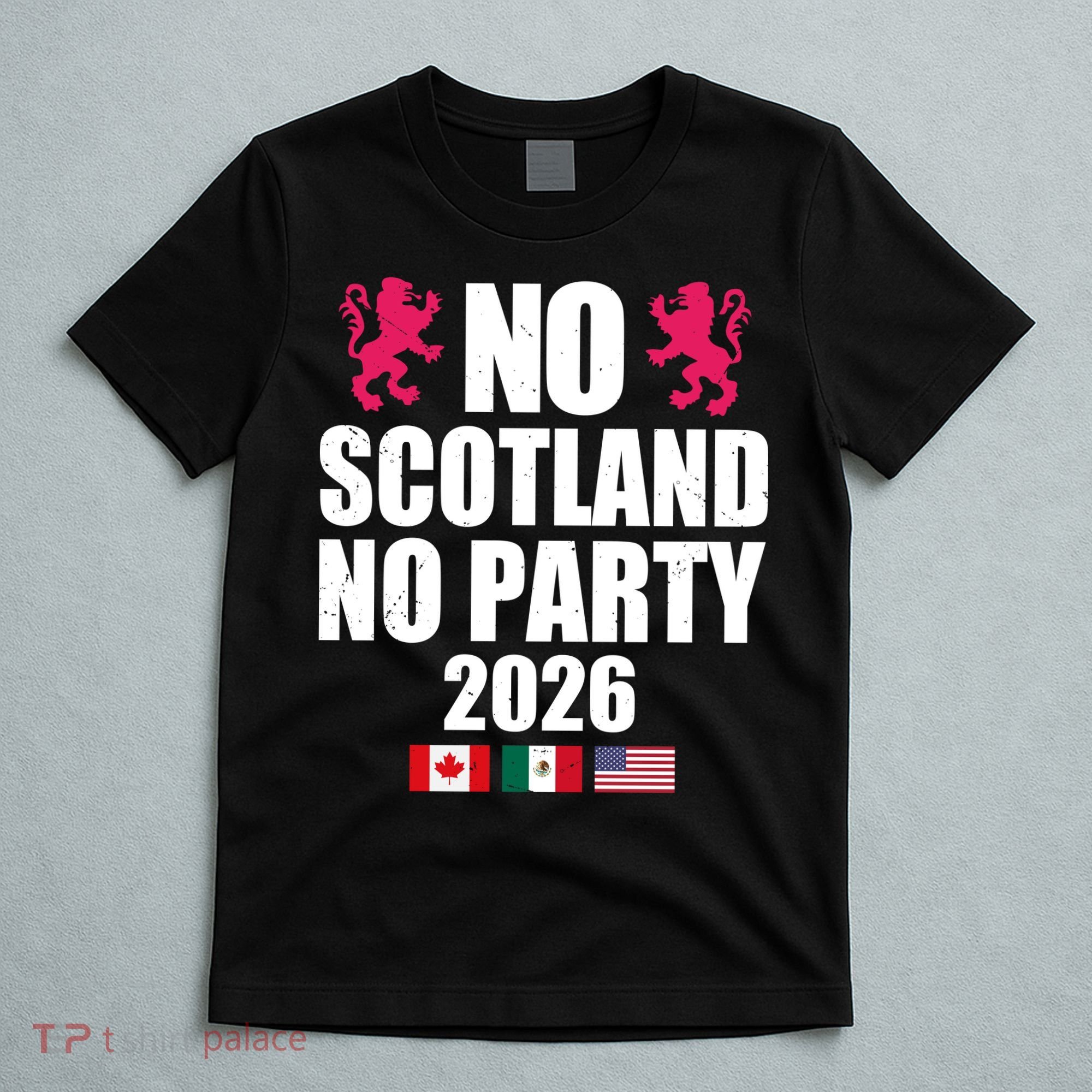 No Scotland No Party 2026 T-Shirt