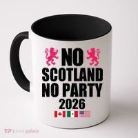 No Scotland No Party 2026 Coffee Mug thumb 0