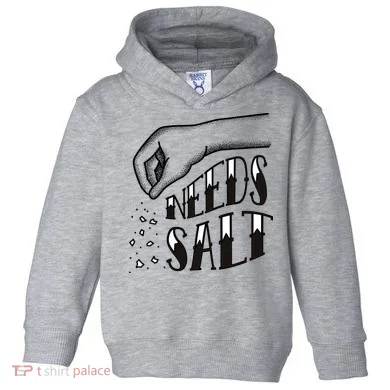 Needs Salt Toddler Hoodie