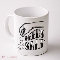 Needs Salt Coffee Mug thumb 0