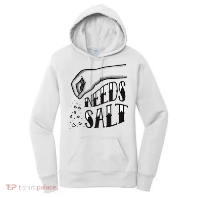 Needs Salt Women's Hoodie