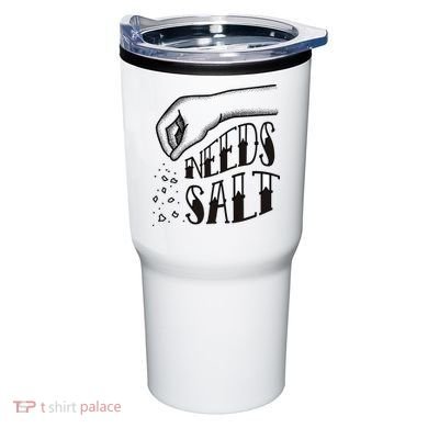 Needs Salt Tumbler