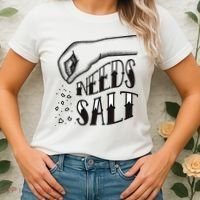 Needs Salt Women's T-Shirt thumb 2