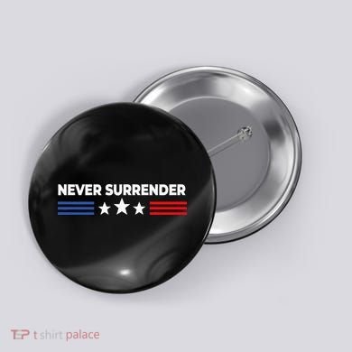 Never Surrender Never Surrender Button