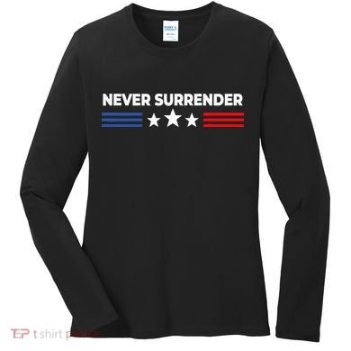 Never Surrender Never Surrender Women's Long Sleeve Shirt