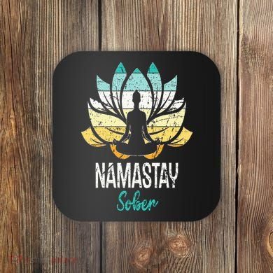Namastay Sober NA AA 12 Step Recovery Narcotics Anonymous Coaster