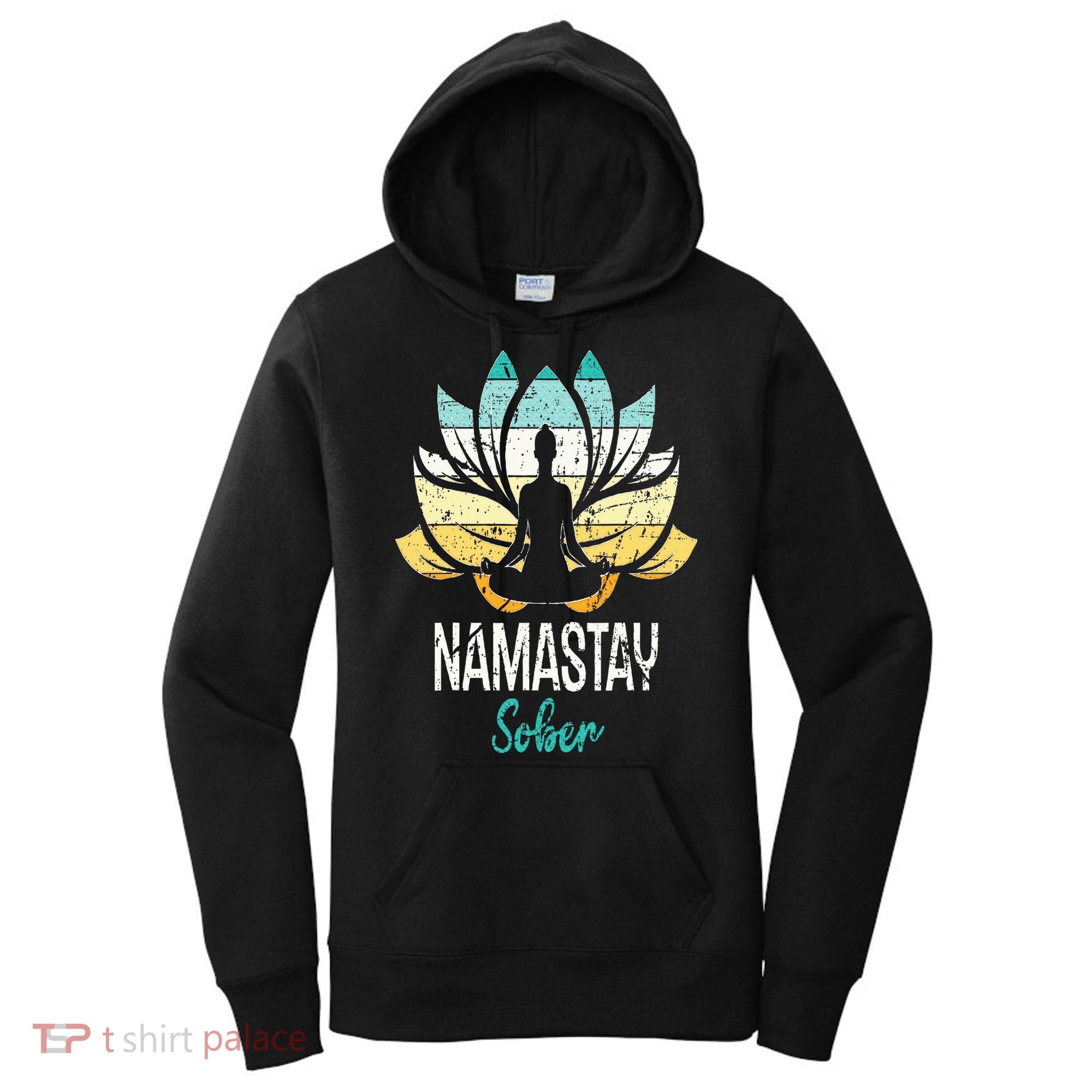 Namastay Sober NA AA 12 Step Recovery Narcotics Anonymous Women's Hoodie