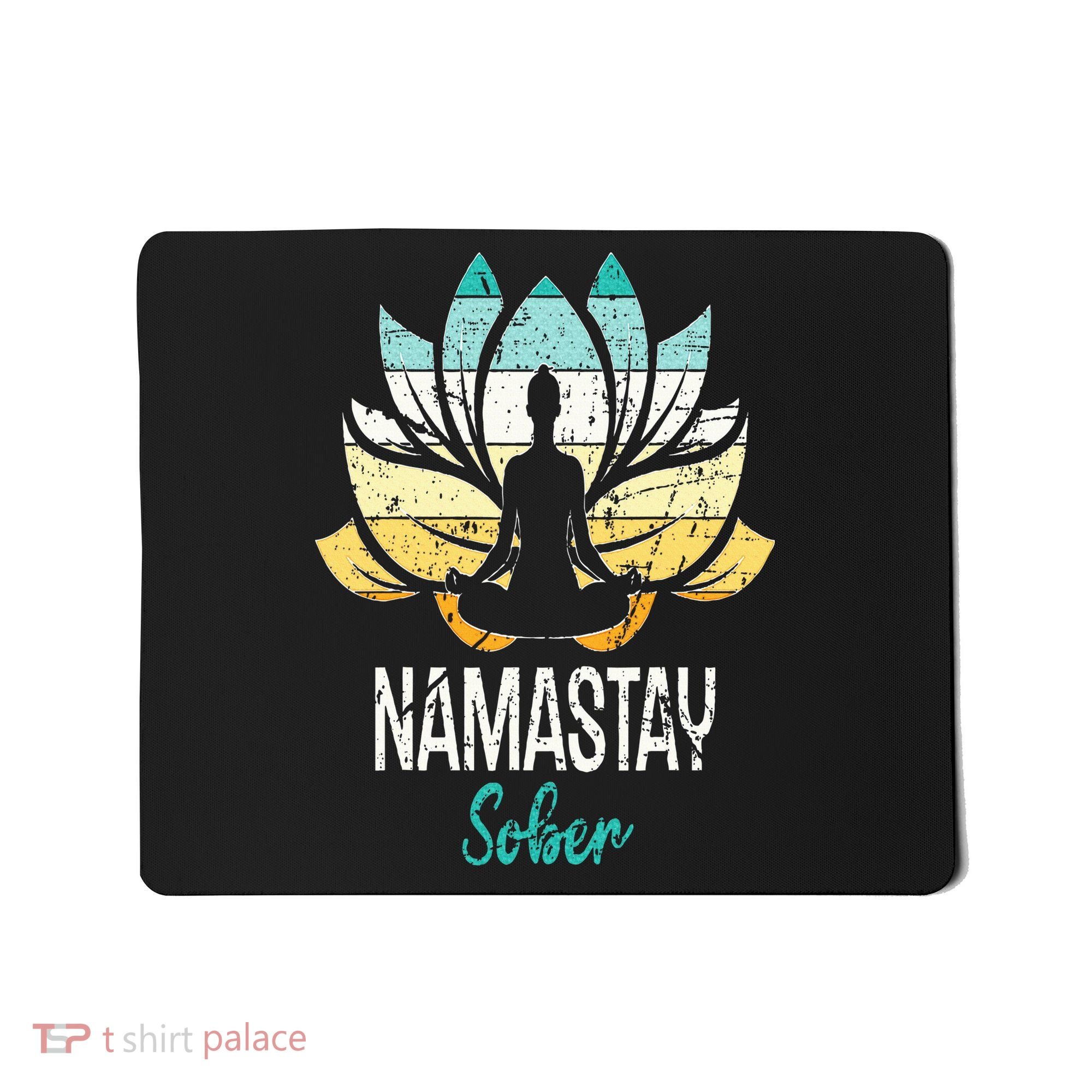 Namastay Sober NA AA 12 Step Recovery Narcotics Anonymous Mousepad