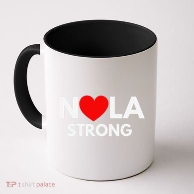 Nola Strong New Orleanssupport Never Forget Nola Strong Coffee Mug