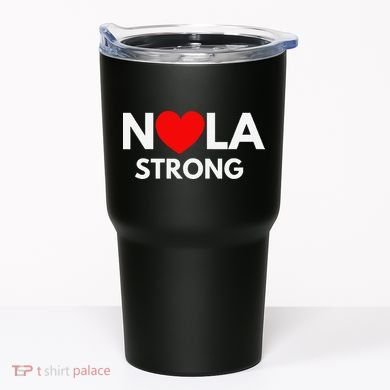 Nola Strong New Orleanssupport Never Forget Nola Strong Tumbler