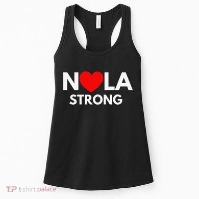 Nola Strong New Orleanssupport Never Forget Nola Strong Women's Tank Top
