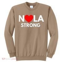 Nola Strong New Orleanssupport Never Forget Nola Strong Sweatshirt thumb 0
