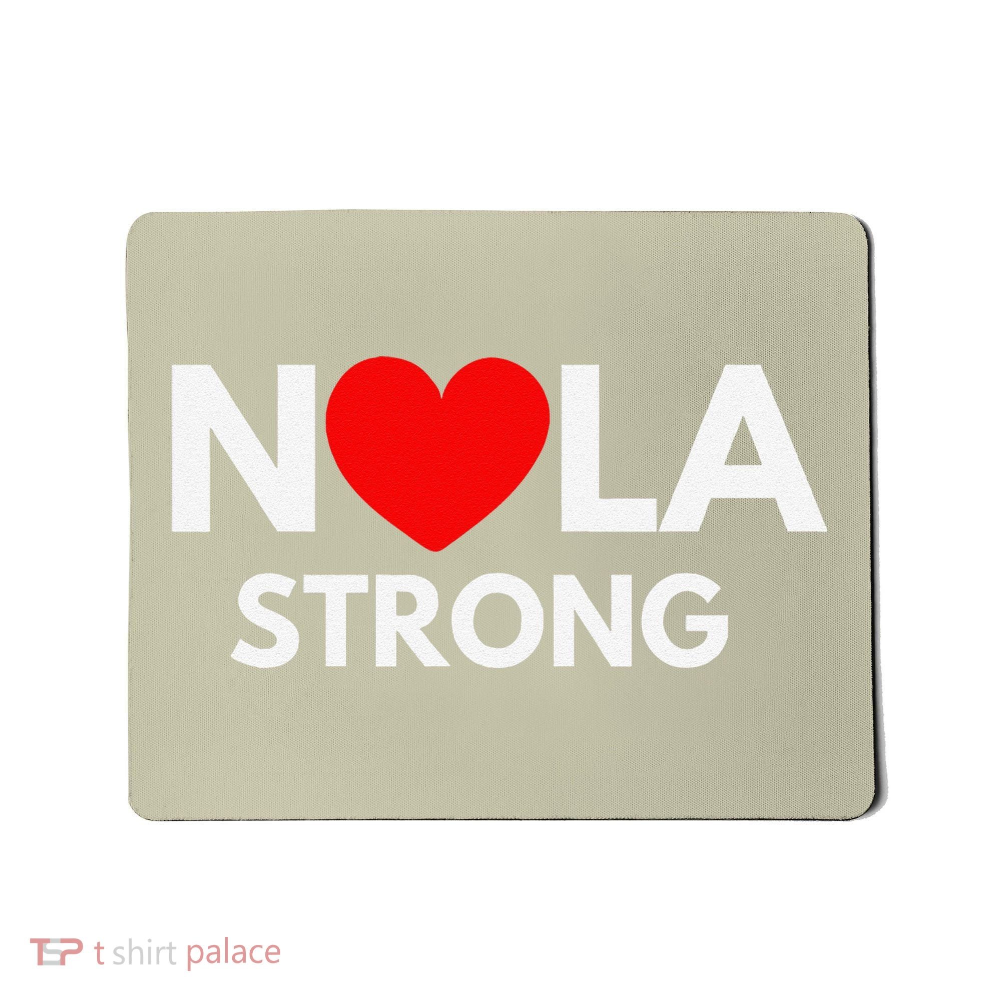 Nola Strong New Orleanssupport Never Forget Nola Strong Mousepad