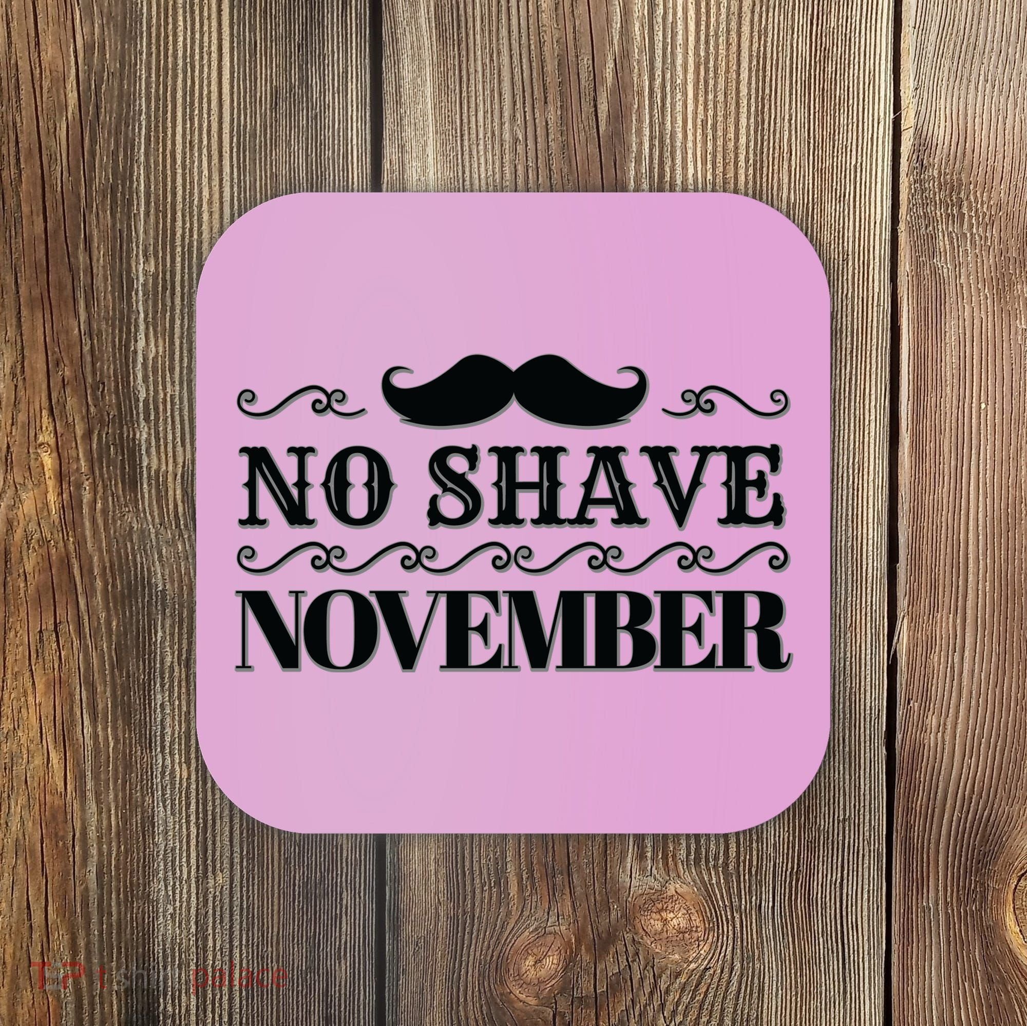 No Shave November Mustache Funny Coaster