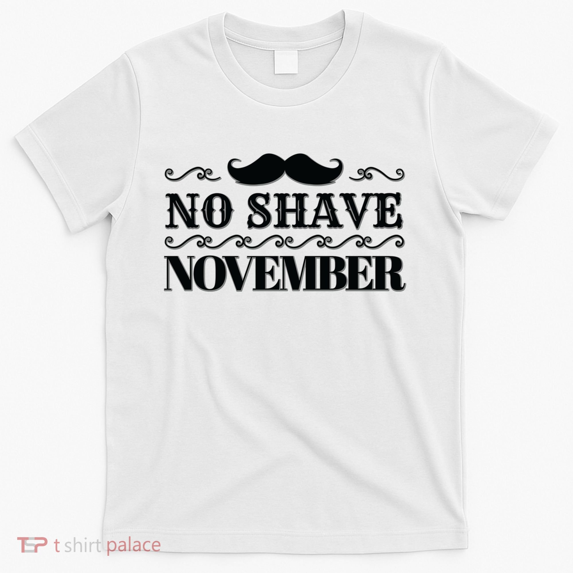 No Shave November Mustache Funny T-Shirt