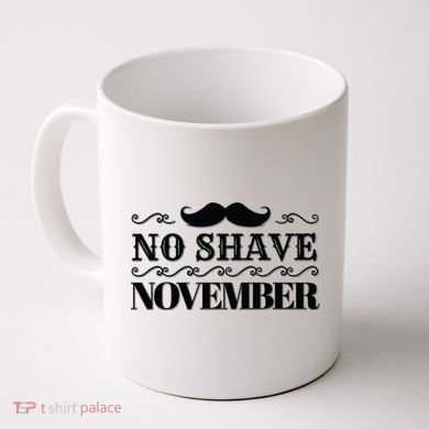 No Shave November Mustache Funny Coffee Mug
