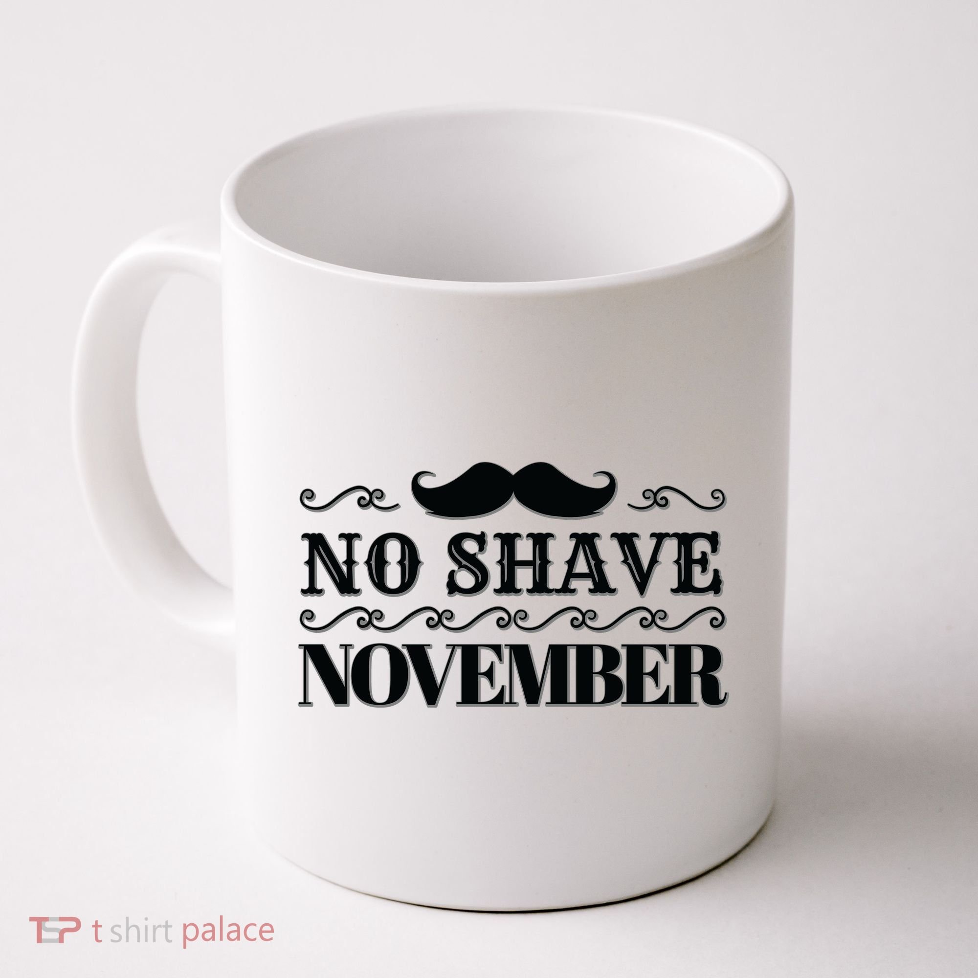 No Shave November Mustache Funny Coffee Mug