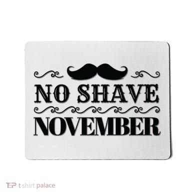 No Shave November Mustache Funny Mousepad
