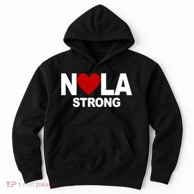 Nola Strong New Orleans Support Never Forget Hoodie