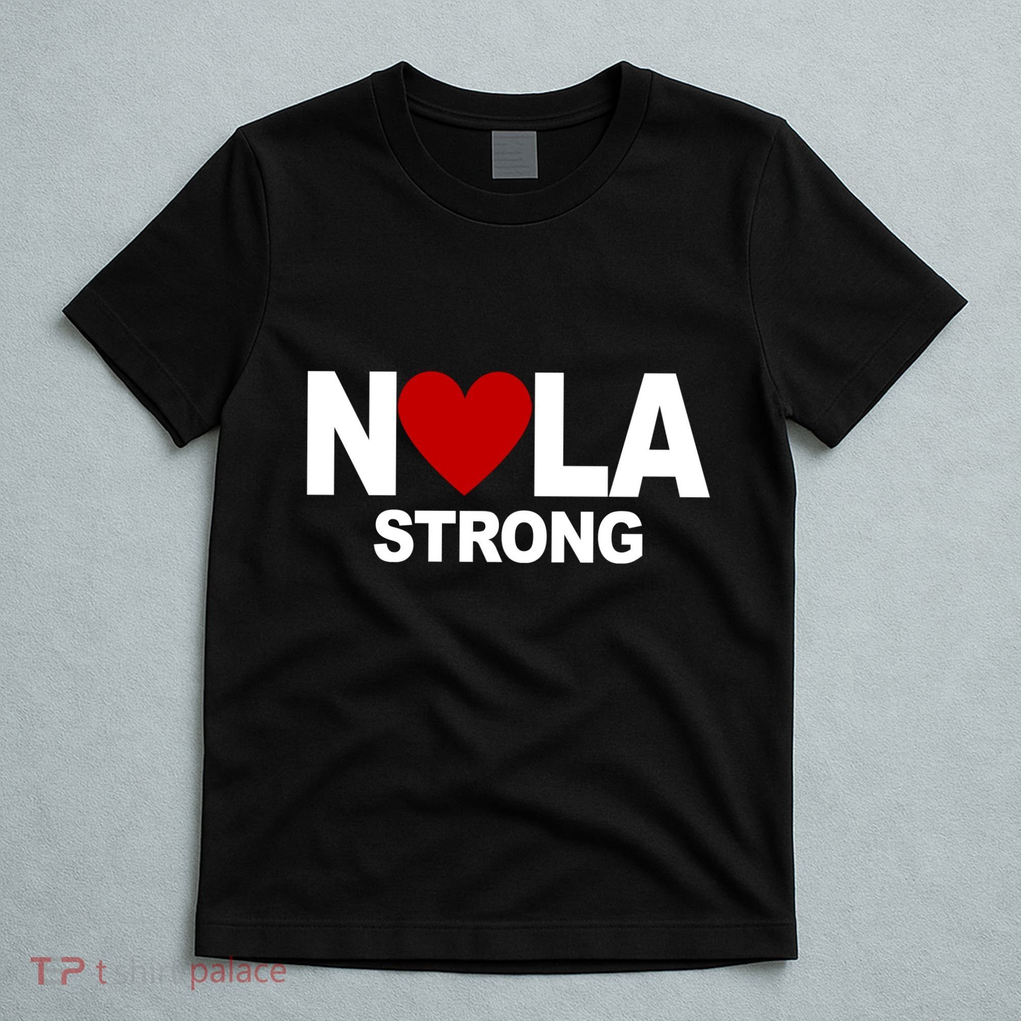 Nola Strong New Orleans Support Never Forget T-Shirt