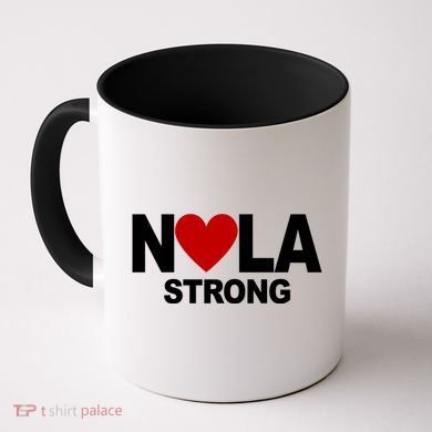 Nola Strong New Orleans Support Never Forget Coffee Mug