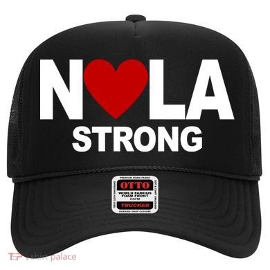Nola Strong New Orleans Support Never Forget Hat