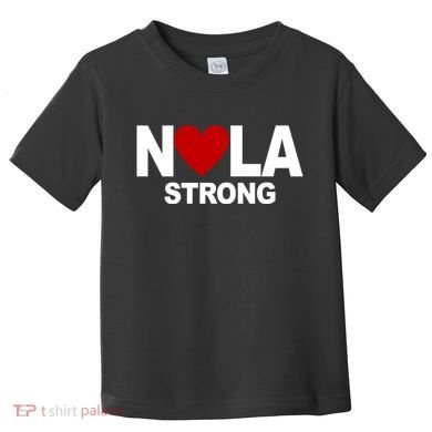Nola Strong New Orleans Support Never Forget Toddler T-Shirt