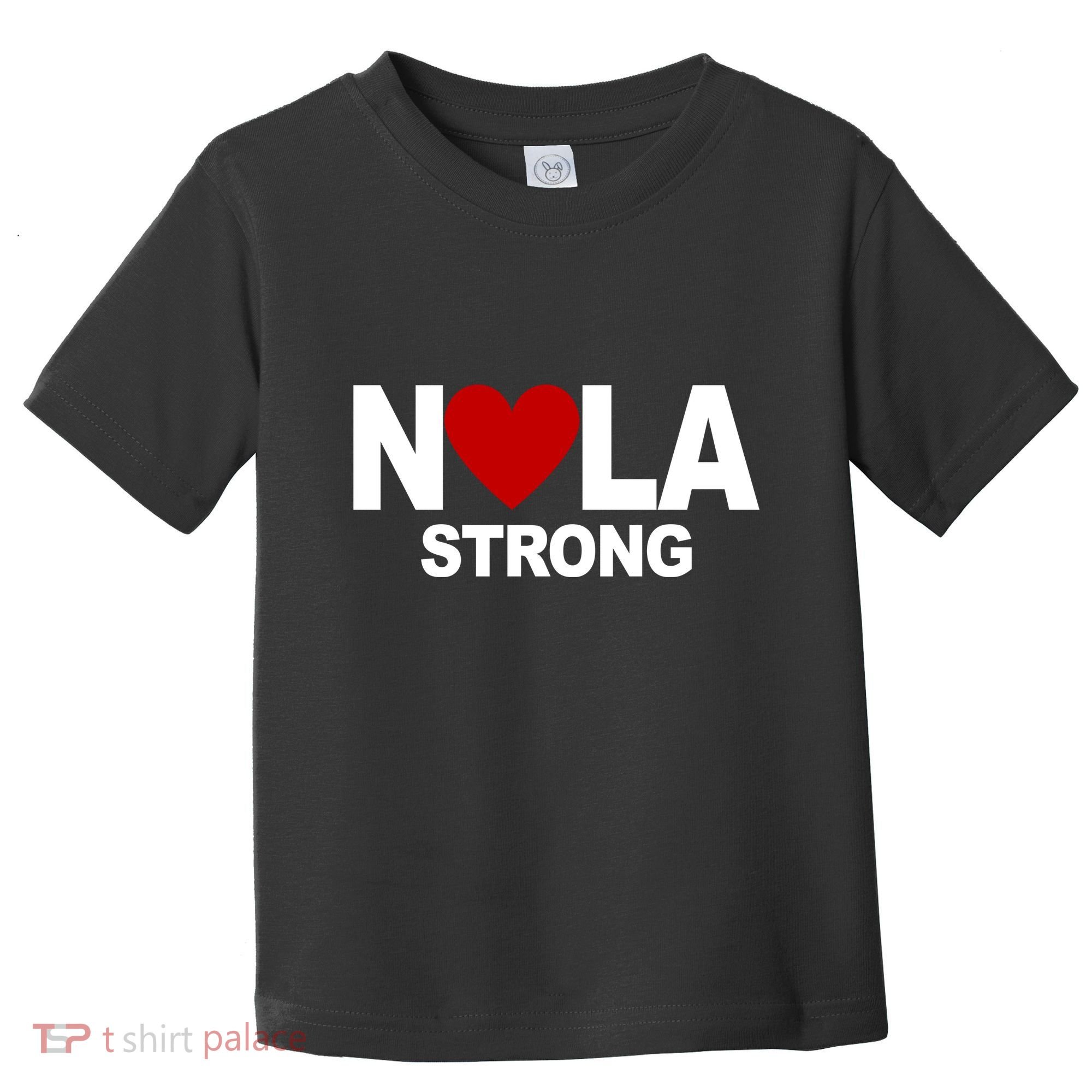 Nola Strong New Orleans Support Never Forget Toddler T-Shirt