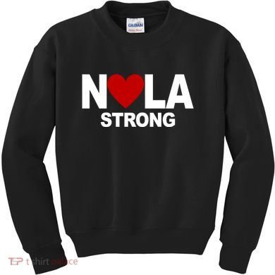 Nola Strong New Orleans Support Never Forget Kids Sweatshirt