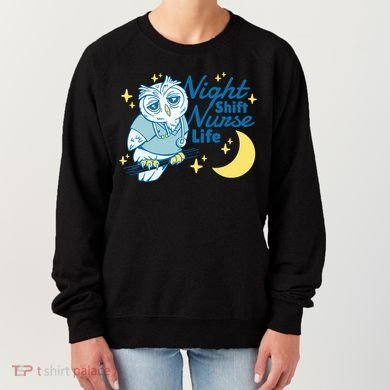 Night Shift Nurse Life Owl Women's Sweatshirt