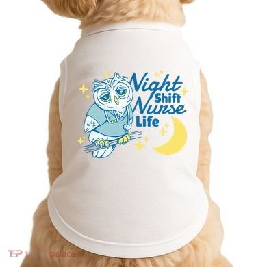 Night Shift Nurse Life Owl Doggie Tank
