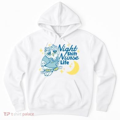 Night Shift Nurse Life Owl Hoodie