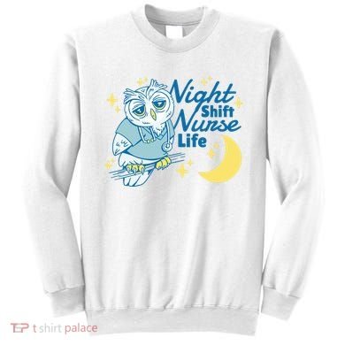 Night Shift Nurse Life Owl Sweatshirt
