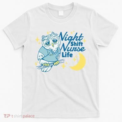 Night Shift Nurse Life Owl T-Shirt