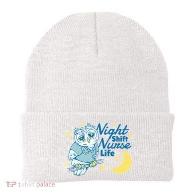 Night Shift Nurse Life Owl Beanie