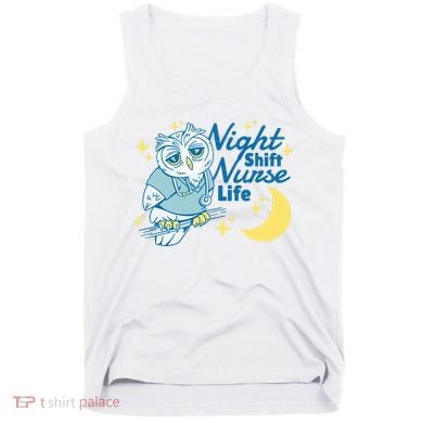 Night Shift Nurse Life Owl Tank Top
