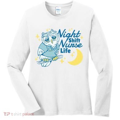 Night Shift Nurse Life Owl Women's Long Sleeve Shirt