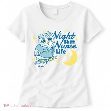 Night Shift Nurse Life Owl Women's T-Shirt