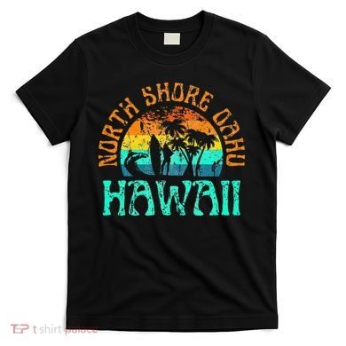 North Shore Oahu Hawaii Surf Beach Surfer Waves T-Shirt