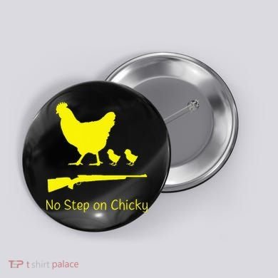 No Step On Chicky Libertarian Rifle Gadsden Flag Chicken Gun Button
