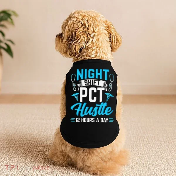 Night Shift PCT Patient Care Technician Doggie Tank