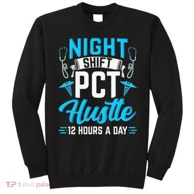 Night Shift PCT Patient Care Technician Sweatshirt