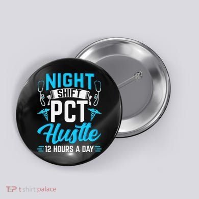 Night Shift PCT Patient Care Technician Button