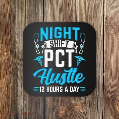 Night Shift PCT Patient Care Technician Coaster