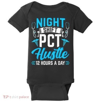Night Shift PCT Patient Care Technician Baby Bodysuit