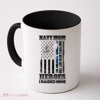 NavyMom Some People Never Meet Their Heroes I Raised Mine Coffee Mug thumb 0